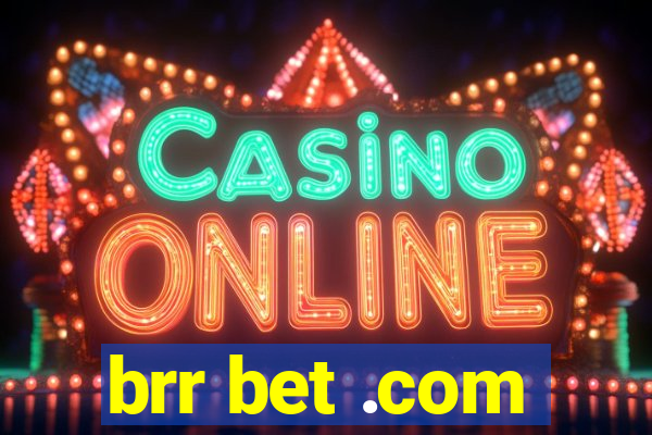 brr bet .com